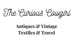 The Curious Cowgirl:  Antiques, Vintage, Textiles & Travel